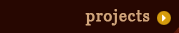 Projects
